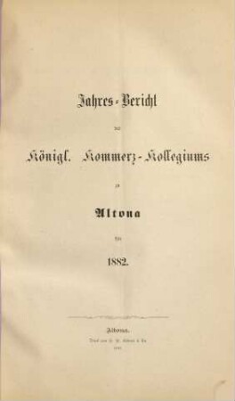 Jahresbericht des Königl. Commerz-Collegiums zu Altona. 1882