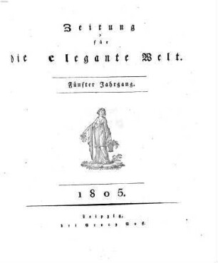 Zeitung für die elegante Welt : Mode, Unterhaltung, Kunst, Theater, 5. 1805