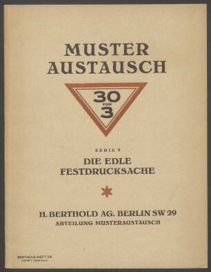Muster Austausch 30 für 3, Serie V: Die edle Festdrucksache, Berthold-Heft 216