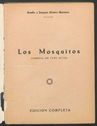 1927001100: Los mosquitos : comedia en tres actos