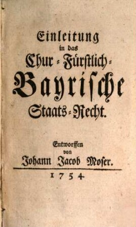 Einleitung in das Chur-Fürstlich-Bayrische Staats-Recht
