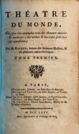 Théatre Du Monde : Où, par des examples tirés des Auteurs anciens & modernes, les vertus & les vices sont mis en opposition, 1