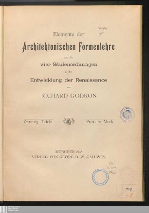 Elemente der architektonischen Formenlehre und die vier Säulenordnungen in der Entwicklung der Renaissance