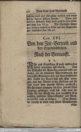Cap. XVI. Von dem Zeit-Vertreib, und den Ergötzlichkeiten. Nach der Vernunfft