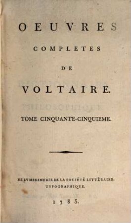 Oeuvres Complètes De Voltaire. Tome Cinquante-Cinquieme, Dictionnaire Philosophique