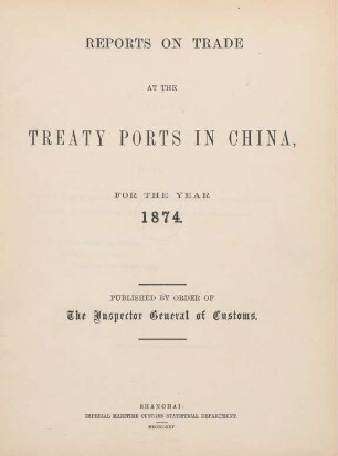 1874: Reports on trade at the treaty ports in China