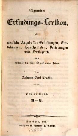 Allgemeines Erfindungs-Lexikon, oder abc'sche Angabe der Erfindungen, Entdekungen, Gewohnheiten, Verirrungen und Fortschritte, vom Anfange der Welt bis auf unsere Zeiten, 1. A - L