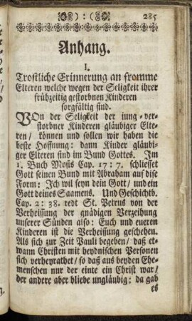I. Trostliche Erinnerung an fromme Elteren welche wegen der Seligkeit ihrer frühzeitig gestorbnen Kinderen sorgfältig sind.