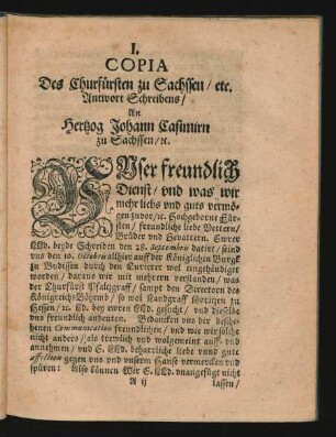 I. Copia Des Churfürsten zu Sachssen ... An Herzog Johann Casimirn zu Sachsen