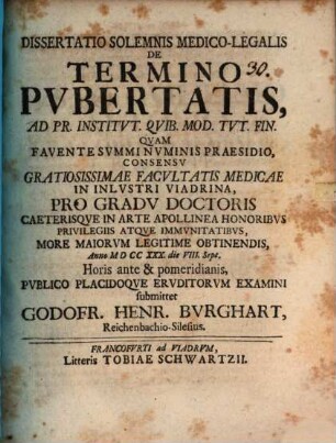 Diss. sol. med. legal. de termino pubertatis : ad pr. Institut. quib. mod. tut. fin.