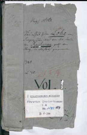 Rechtsstreit zwischen der Nassau-Siegenschen Lehnskanzlei einerseits und der Freifrau Albertina Lucretia von Reichmann, geborene von Oberg, zu Heistern und deren Erben andererseits vor dem Reichskammergericht wegen der Sukzession der zum Haus Heistern gehörenden Feudal- und Allodialerbschaft Lohe, Band 1