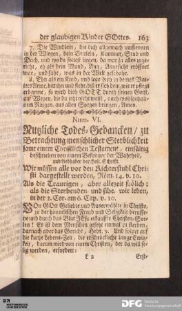 Num. VI. Nutzliche Todes-Gedancken/ zu Betrachtung menschlicher Sterblichkeit samt einem Christlichen Testament