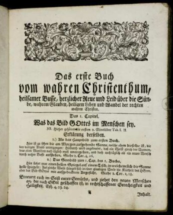 Das erste Buch vom wahren Christenthum, heilsamer Busse, herzlicher Reue und Leid über die Sünde, wahrem Glauben, heiligem Leben und Wandel der rechten wahren Christen.