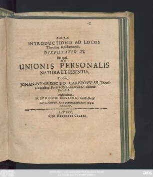 Introductionis Ad Locos Theolog. B. Chemnitii, Disputatio XI. Ex qua, De Unionis Personalis Natura Et Essentia