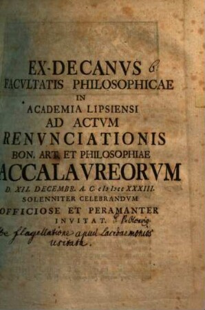 Ex-decanus facultatis philosophicae in Academia Lipsiensi ad actum renunciationis ... Baccalaureorum ... invitat : [praefatus de flagellationis festo apud Lacedaemonios]