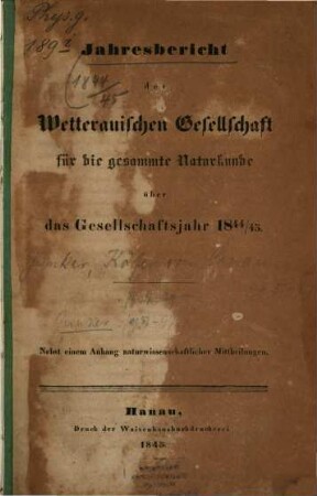 Jahresbericht der Wetterauischen Gesellschaft für die Gesammte Naturkunde zu Hanau. 1844/45, 1844/45