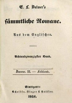 E. L. Bulwer's sämmtliche Romane : aus dem Englischen, 28. Der Letzte der Barone ; 3. Falkland