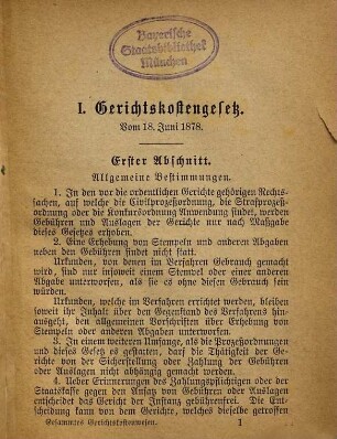 Gesammtes Gerichtskostenwesen enthaltend: Gerichtskostengesetz Gebührenordnung für Zeugen, sachverständige, Gerichtsvollzieher und die Gebührenordnung für Rechtsanwälte : Mit Sachregister