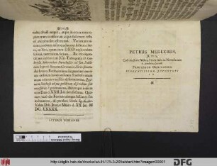 Petrus Müllerus, ICtus, Codicis, Iuris Publici, Feudalium ac Novellarum in Academia Ienensi Professor Ordinarius Florentissimae Iuventuti S.D. : [Dab. Ienae, e Museo d. XX. Iul. MDC.LXXXX.]