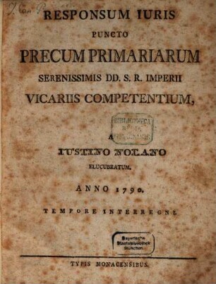 Responsum Iuris Puncto Precum Primariarum Serenissimis DD. S.R. Imperii Vicariis Competentium