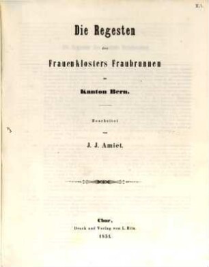 Die Regesten des Frauenklosters Frauenbrunn im Canton Bern, 1