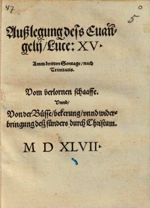 Außlegung deß Evangelii Luce 15. Am 3. Sontage nach Trinitatis