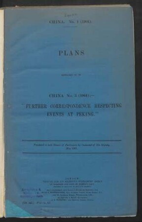 China. No. 4 (1901) Plans referred to in China No. 3 (1901): - "Further correspondence respecting events at Peking."