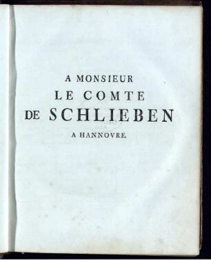 A Monsieur le Comte de Schlieben a Hannovre.