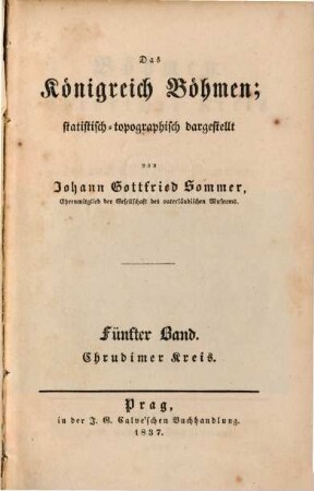 Das Königreich Böhmen : statistisch-topographisch dargestellt, 5. Chrudimer Kreis