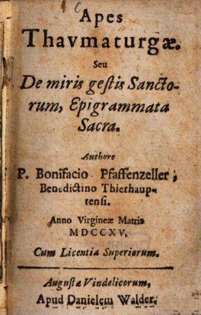 Apes Thavmaturgae : Seu De miris gestis Sanctorum, Epigrammata Sacra