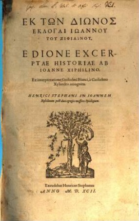 Ek Tōn Diōnos Eklogai Iōannu Tu Xiphilinu = E Dione excerptae Historiae