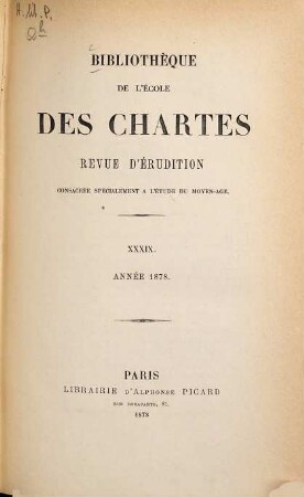 Bibliothèque de l'Ecole des Chartes : revue d'érudition. 39. 1878