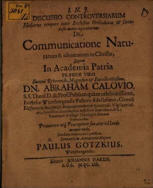 Discussio controversiarum ... de communicatione naturarum et idiomatum in Christo