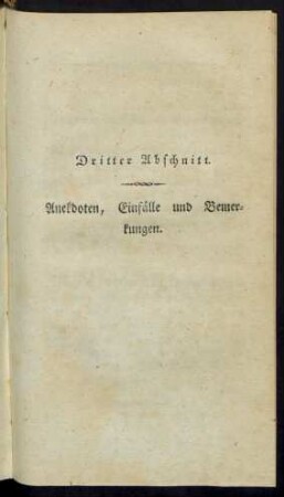 Dritter Abschnitt. Anekdoten, Einfälle und Bemerkungen.