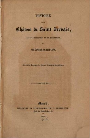 Histoire de la l'hâsse de Saint Servais, évéque de Tongres et de Maestricht