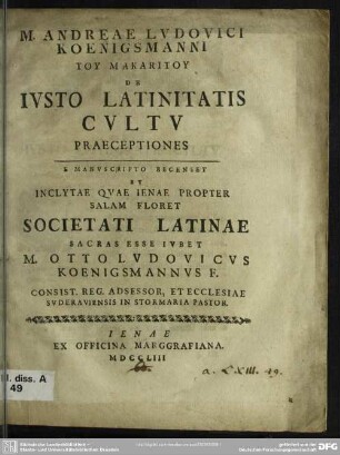 M. Andreae Ludovici Koenigsmanni Tu Makaritu De Iusto Latinitatis Cultu Praeceptiones