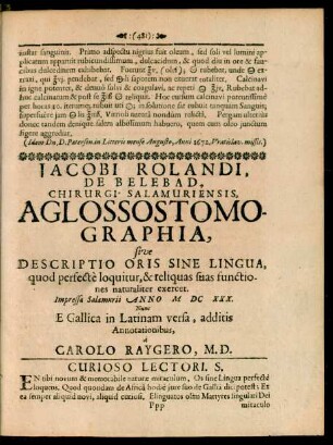 Jacobi Rolandi, De Belebad, Chirurgi Salamuriensis, Aglossostomographia, sive Descriptio Oris Sine Lingua ...