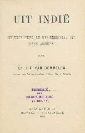 Uit Indië : reisindrukken en herinneringen uit onzen archipel