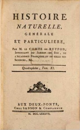 Histoire Naturelle, Générale Et Particulière, [2],11. Quadrupèdes ; T. 11