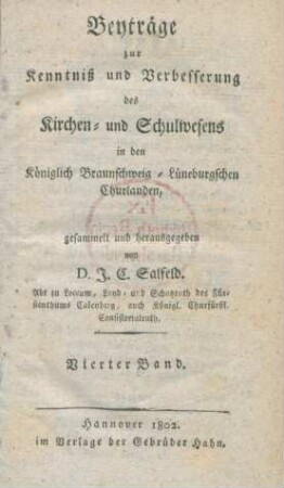 Bd. 4: Beyträge zur Kenntniß und Verbesserung des Kirchen- und Schulwesens in den Königlich Braunschweig-Lüneburgschen Churlanden