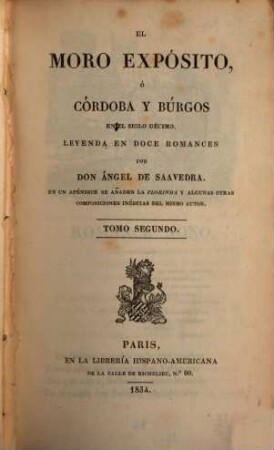 El Moro Expósito ó Cordoba y Burgos : en el siglo décimo, Leyenda en doce, Romances. 2