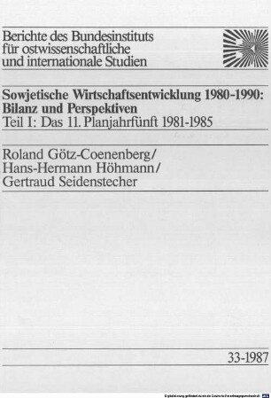 Sowjetische Wirtschaftsentwicklung : 1980 - 1990 ; Bilanz und Perspektiven, 1. Das 11. Planjahrfünft 1981 - 1985