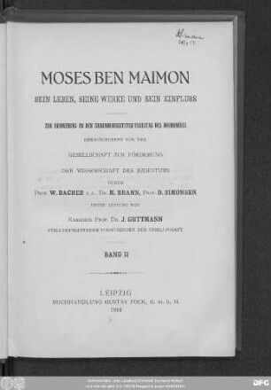 Bd. 2: Moses Ben Maimon : sein Leben, seine Werke und sein Einfluß ; zur Erinnerung an den siebenhundertsten Todestag des Maimonides