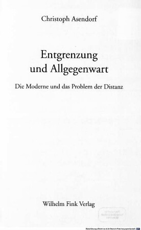 Entgrenzung und Allgegenwart : die Moderne und das Problem der Distanz
