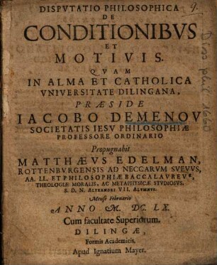 Dispvtatio Philosophica De Conditionibvs Et Motivis