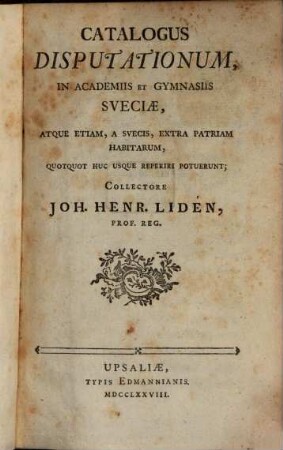 Catalogus disputationum, in academiis et gymnasiis Sueciae ... habitarum
