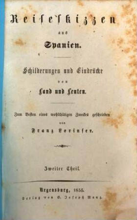 Reiseskizzen aus Spanien : Schilderungen und Eindrücke von Land und Leuten, 2