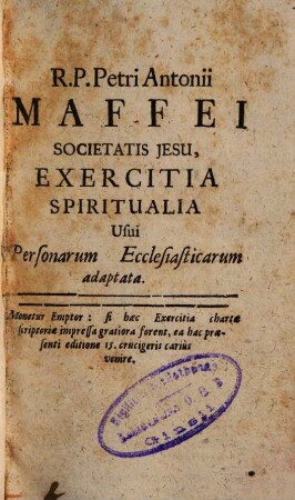 Exercitia spiritualia ad mentem & normam D. Ignatii