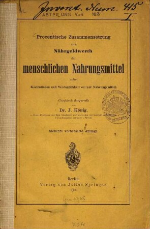 Procentische Zusammensetzung und Nährgeldwerth der menschlichen Nahrungsmittel nebst Kostrationen und Verdaulichkeit einiger Nahrungsmittel : graph. dargst. von J. König