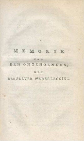 Memorie van een ongenoemden: met derzelver wederlegging